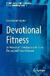 Devotional Fitness - An Analysis of Contemporary Christian Dieting and Fitness Programs