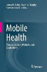 Mobile Health : Sensors, Analytic Methods, and Applications