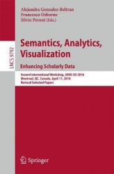 Semantics, Analytics, Visualization. Enhancing Scholarly Data - Second International Workshop, SAVE-SD 2016, Montreal, QC, Canad