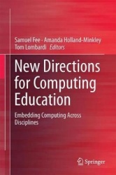 New Directions for Computing Education : Embedding Computing Across Disciplines