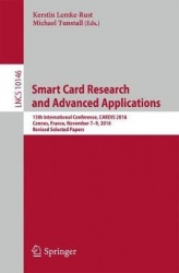Smart Card Research and Advanced Applications - 15th International Conference, CARDIS 2016, Cannes, France, November 7–9, 2016, 