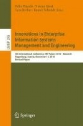 Innovations in Enterprise Information Systems Management and Engineering : 5th International Conference, ERP Future 2016 -