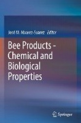 Bee Products - Chemical and Biological Properties