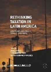 Rethinking Taxation in Latin America : Reform and Challenges in Times of Uncertainty