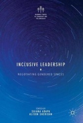 Inclusive Leadership - Negotiating Gendered Spaces