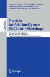 Trends in Artificial Intelligence: PRICAI 2016 Workshops - PeHealth 2016, I3A 2016, AIED 2016, AI4T 2016, IWEC 2016, and RSAI 20