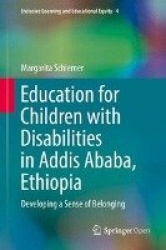 Education for Children with Disabilities in Addis Ababa, Ethiopia : Developing a Sense of Belonging