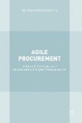 Agile Procurement : Volume II: Designing and Implementing a Digital Transformation