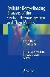 Pediatric Demyelinating Diseases of the Central Nervous System and Their Mimics : A Case-Based Clinical Guide