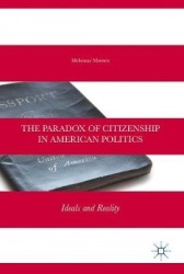 The Paradox of Citizenship in American Politics : Ideals and Reality