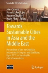 Towards Sustainable Cities in Asia and the Middle East : Proceedings of the 1st GeoMEast International Congress and