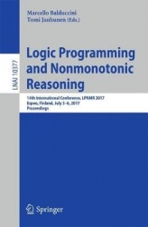 Logic Programming and Nonmonotonic Reasoning - 14th International Conference, LPNMR 2017, Espoo, Finland, July 3-6, 2017, Procee