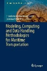 Modeling, Computing and Data Handling Methodologies for Maritime Transportation