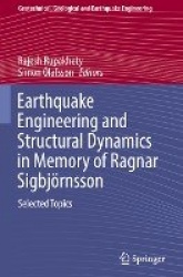 Earthquake Engineering and Structural Dynamics in Memory of Ragnar Sigbjörnsson : Selected Topics