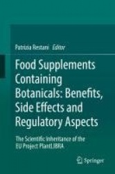 Food Supplements Containing Botanicals: Benefits, Side Effects and Regulatory Aspects : The Scientific Inheritance of the