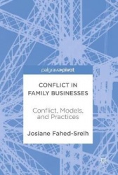 Conflict in Family Businesses : Conflict, Models, and Practices
