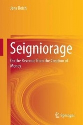 Seigniorage : On the Revenue from the Creation of Money