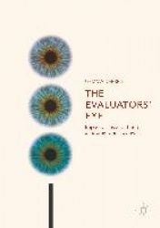 The Evaluators’ Eye : Impact Assessment and Academic Peer Review