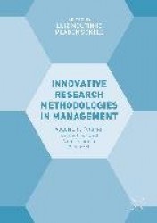 Innovative Research Methodologies in Management : Volume II: Futures, Biometrics and Neuroscience Research