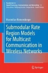 Submodular Rate Region Models for Multicast Communication in Wireless Networks