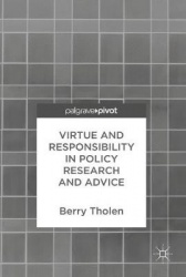 Virtue and Responsibility in Policy Research and Advice