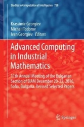 Advanced Computing in Industrial Mathematics : 11th Annual Meeting of the Bulgarian Section of SIAM December 20-22, 2016,
