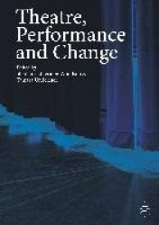 Theatre, Performance and Change