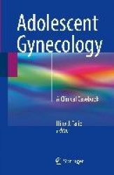 Adolescent Gynecology : A Clinical Casebook