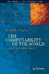 The Computability of the World : How Far Can Science Take Us?