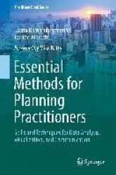 Essential Methods for Planning Practitioners : Skills and Techniques for Data Analysis, Visualization, and Communication