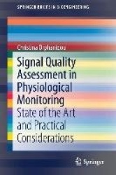 Signal Quality Assessment in Physiological Monitoring : State of the Art and Practical Considerations