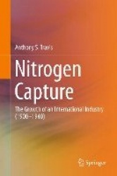 Nitrogen Capture : The Growth of an International Industry (1900–1940)