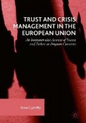 Trust and Crisis Management in the European Union : An Institutionalist Account of Success and Failure in Program Countries