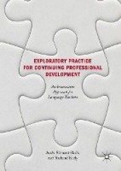 Exploratory Practice for Continuing Professional Development : An Innovative Approach for Language Teachers