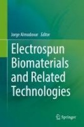 Electrospun Biomaterials and Related Technologies