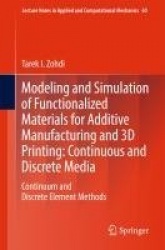 Modeling and Simulation of Functionalized Materials for Additive Manufacturing and 3D Printing: Continuous and Discrete