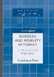 Borders and Mobility in Turkey : Governing Souls and States