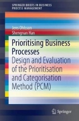 Prioritising Business Processes : Design and Evaluation of the Prioritisation and Categorisation Method (PCM)