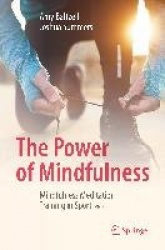 The Power of Mindfulness : Mindfulness Meditation Training in Sport (MMTS)