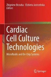 Cardiac Cell Culture Technologies : Microfluidic and On-Chip Systems