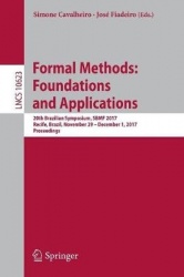 Formal Methods: Foundations and Applications - 20th Brazilian Symposium, SBMF 2017, Recife, Brazil, November 29 — December 1, 20