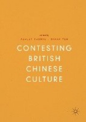 Contesting British Chinese Culture