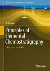 Principles of Elemental Chemostratigraphy - A Practical User Guide