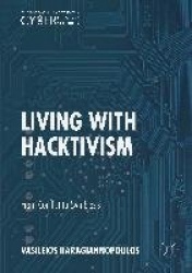 Living With Hacktivism - From Conflict to Symbiosis