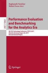 Performance Evaluation and Benchmarking for the Analytics Era - 9th TPC Technology Conference, TPCTC 2017, Munich, Germany, Augu
