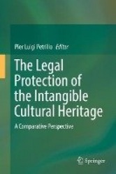 The Legal Protection of the Intangible Cultural Heritage - A Comparative Perspective