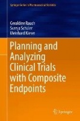 Planning and Analyzing Clinical Trials with Composite Endpoints