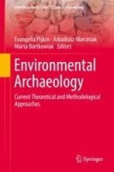 Environmental Archaeology : Current Theoretical and Methodological Approaches