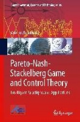 Pareto-Nash-Stackelberg Game and Control Theory : Intelligent Paradigms and Applications