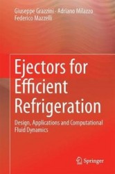Ejectors for Efficient Refrigeration : Design, Applications and Computational Fluid Dynamics